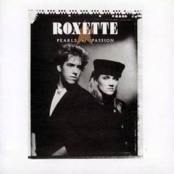 Roxette : Pearls of Passion